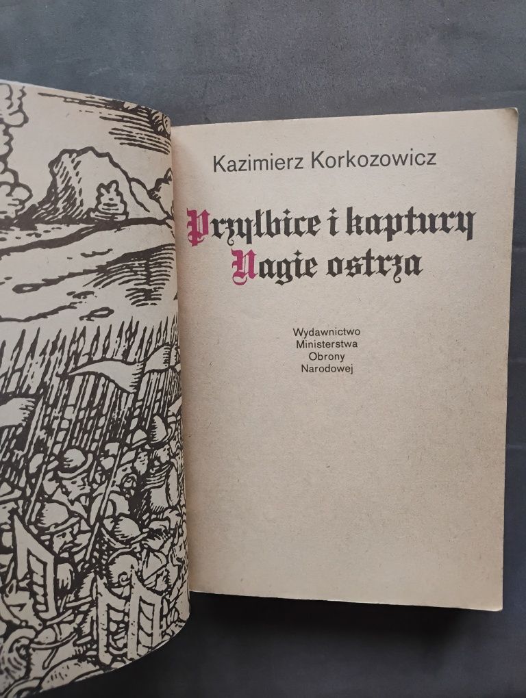 Kazimierz Korkozowicz Przyłbice i kaptury Nagie ostrza