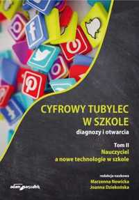 Cyfrowy tubylec w szkole. Diagnozy i otwarcia - red. Joanna Dziekońsk