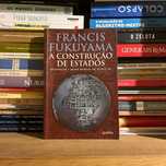 Francis Fukuyama - A Construção de Estados (envio grátis)