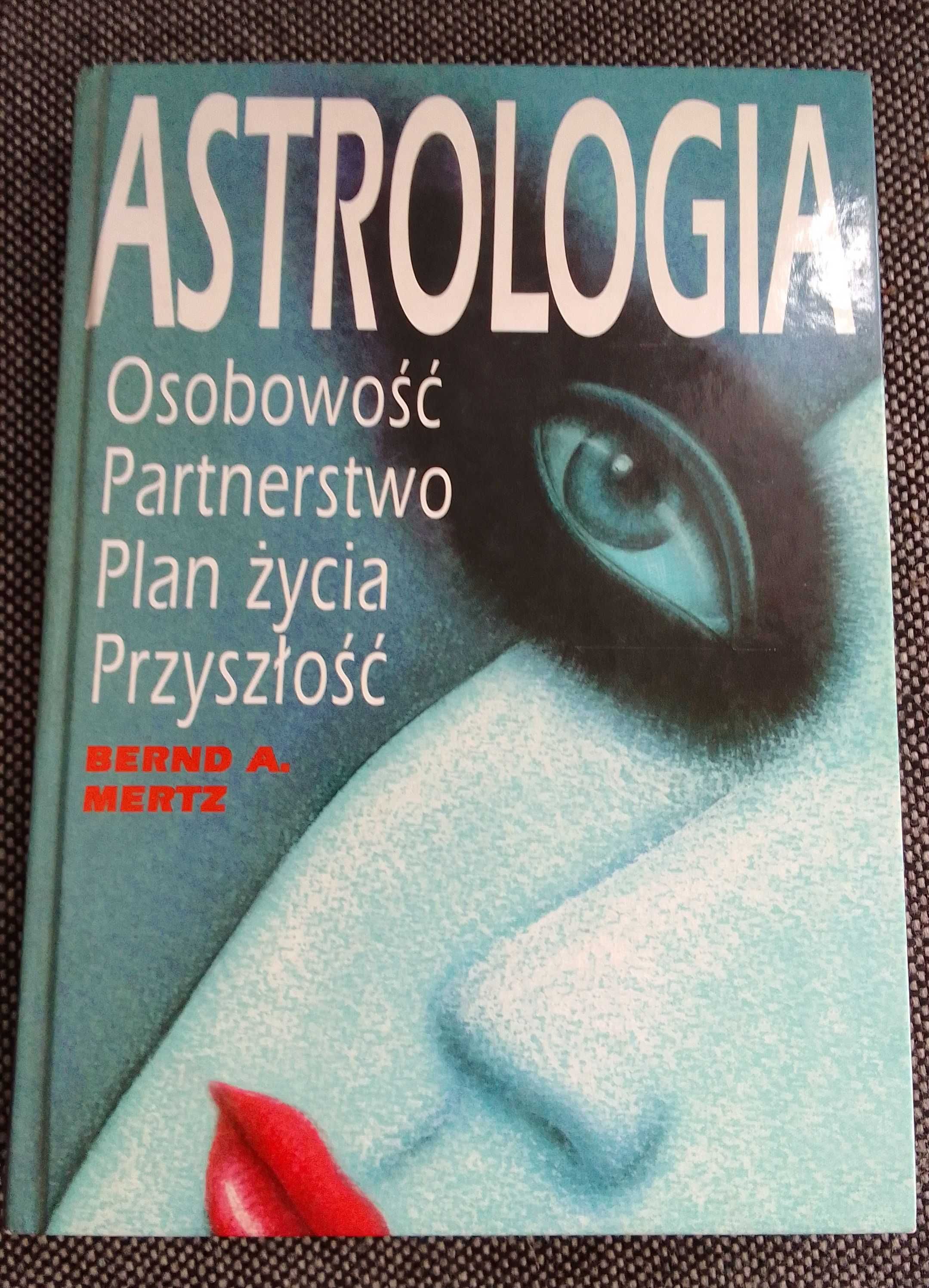 Bernd A. Mertz - Astrologia, Partnerstwo, Plan życia, Przyszłość