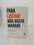 Livro Para Liderar não basta Mandar - Les McKeown