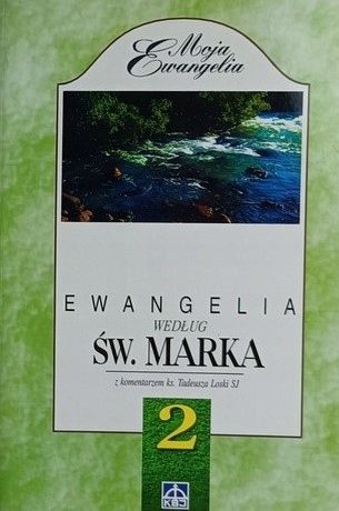 Ewangelia Według Św. Marka Tadeusz Loska