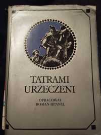 Tatrami urzeczeni. Dawna turystyka w słowie i obrazie