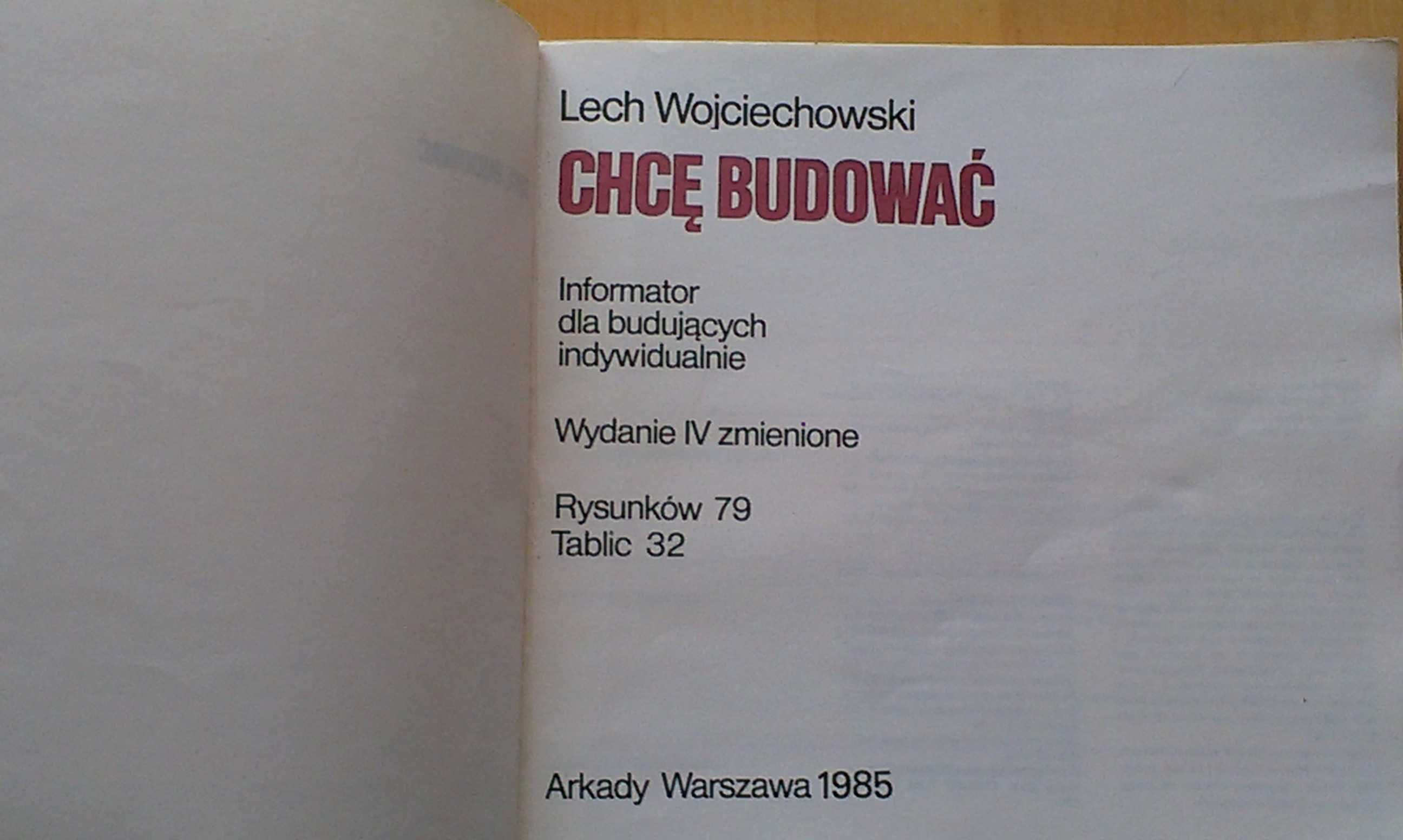 Chcę budować. Lech Wojciechowski. 1985 rok