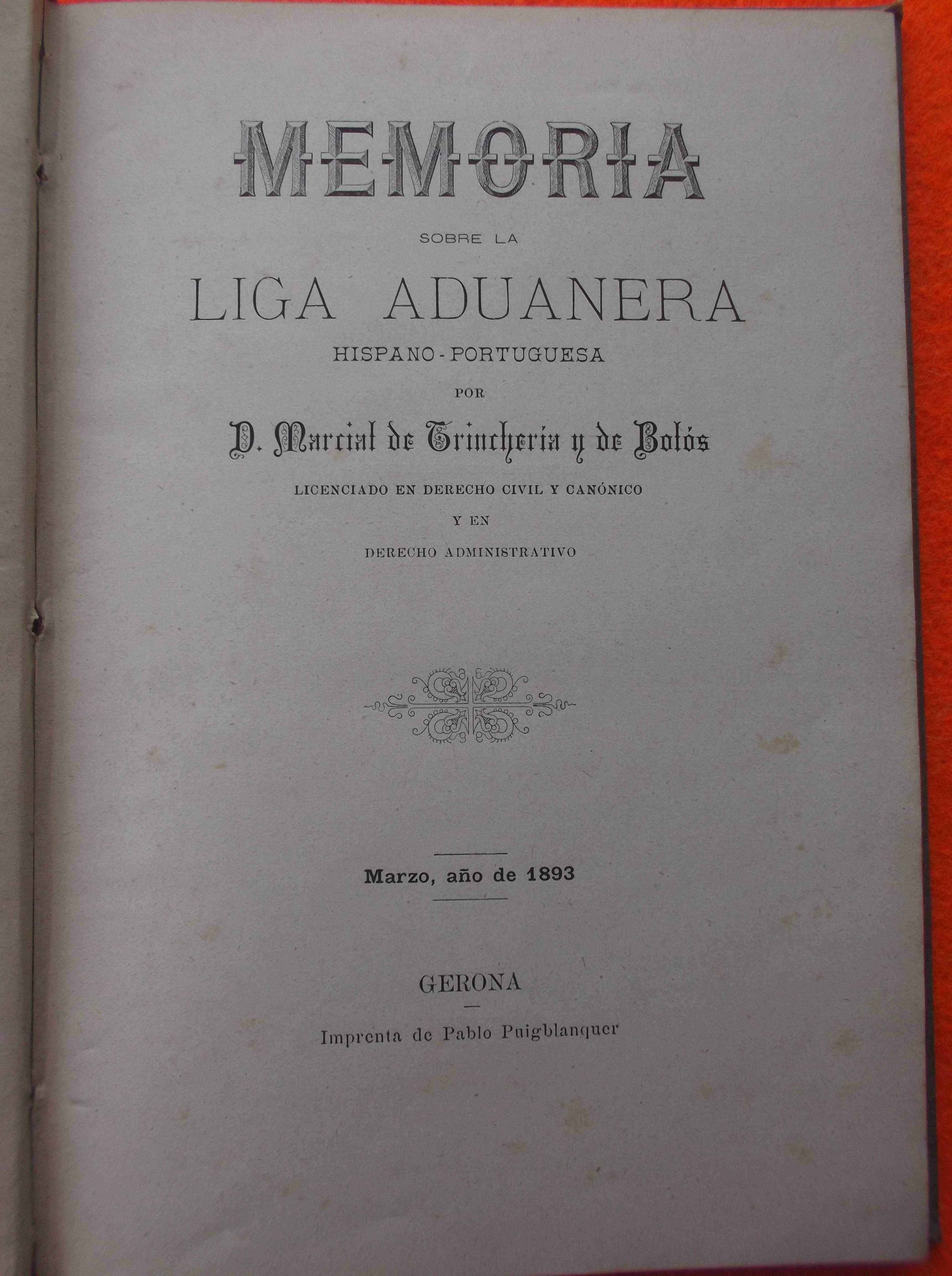 Memoria Sobre la Liga Aduaneira Hispano - Portuguesa 1893