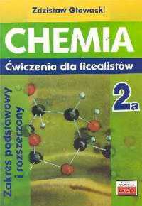 Chemia 2a ćwiczenia dla licealistów ZP i ZR - Głowacki Zdzisław