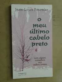 O Meu Último Cabelo Preto de Jean-Louis Fournier - 1ª Edição