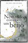 Nem Tudo Começa Com Um Beijo, de Jorge Araújo e Pedro...