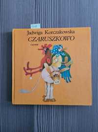 5248. "Czaruszkowo" Jadwiga Korczakowska