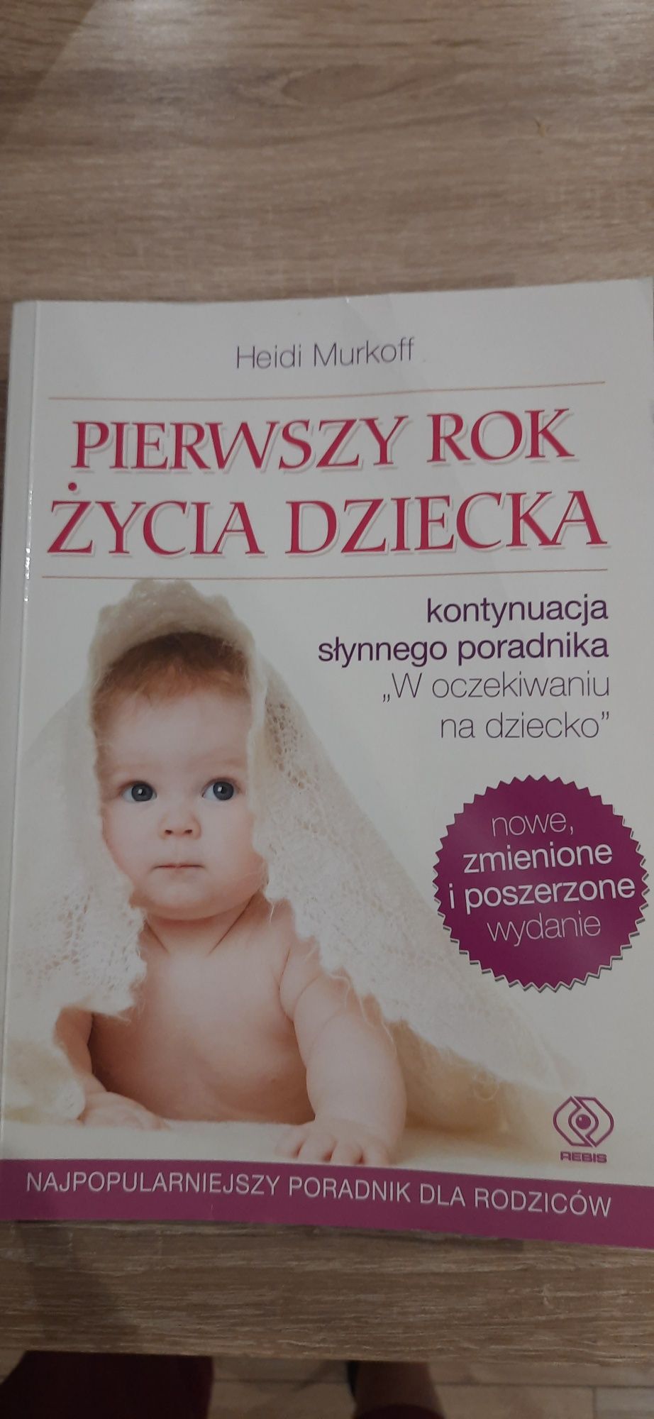 Książka "Pierwszy rok życia dziecka" Heidii Murkoff