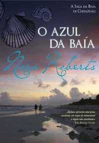 Livro Nora Roberts - O Azul da Baía [NOVO]