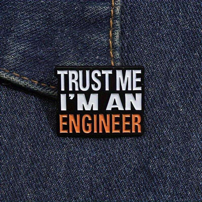 NOVO - Pin Trust Me, I'm an Engineer