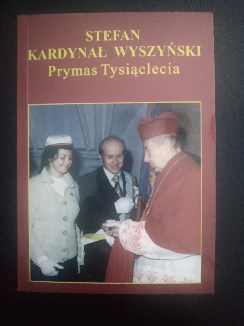 Stefan Kardynał Wyszyński Prymas Tysiąclecia