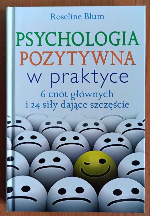 Roseline Blum "Psychologia pozytywna w praktyce"