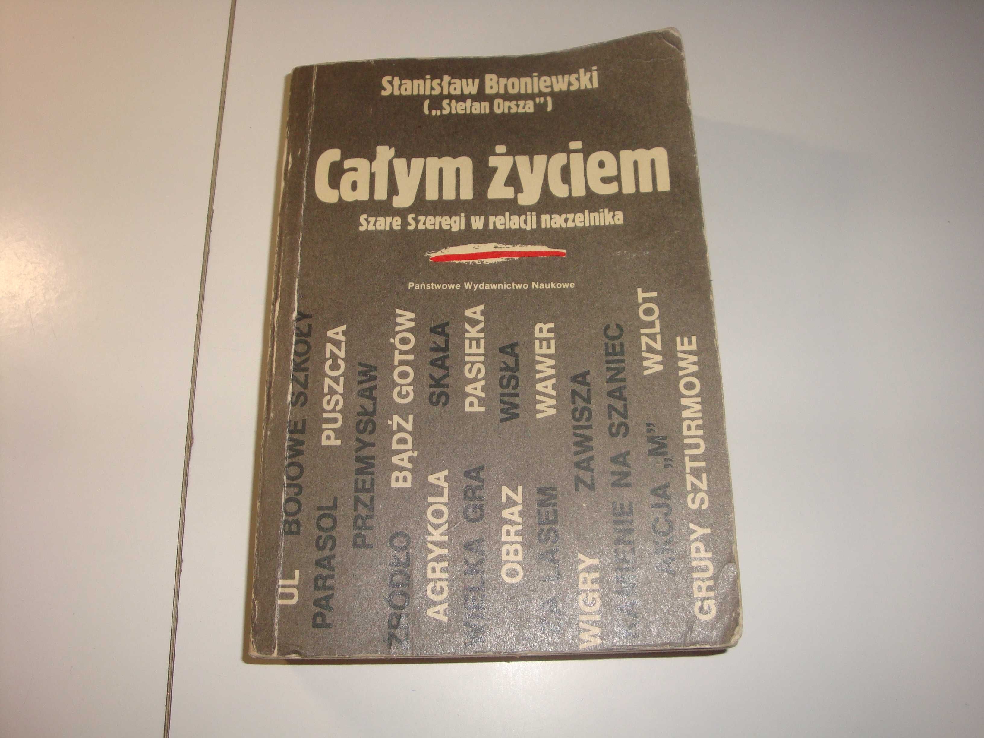 Całym życiem: Szare Szeregi w relacji naczelnika Stanisław Broniewski