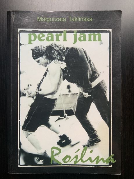 Pearl Jam „Roślina” - Małgorzata Taklińska
