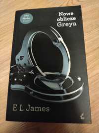 Nowe oblicze Greya - z serii 50 Twarzy Greya - E L James