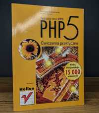 Książka PHP 5 - Ćwiczenia praktyczne - Tworzenie Stron Internetowych
