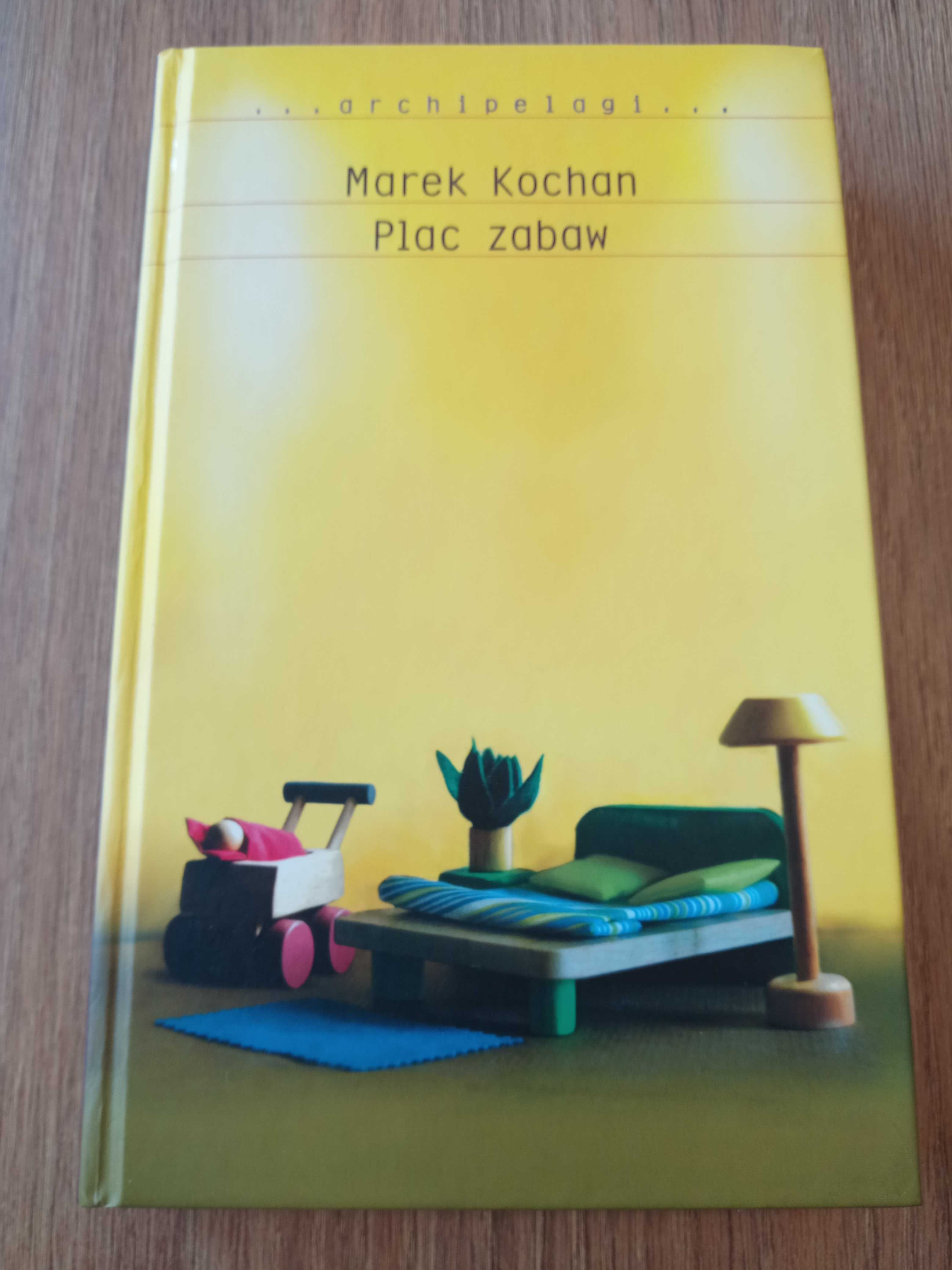 "Plac zabaw" Marek Kochan - nówka + zakładka - seria Archipelagi