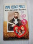 Książka Miał jeszcze serce Błogosławiony Edmund Bojanowski