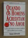 Quando Os Homens Acreditam No Amor de Susan Edwards