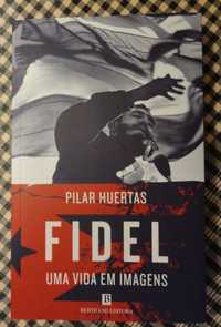 Fidel uma vida em imagens - Pilar Huertas