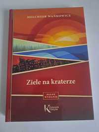 Ziele na kraterze Melchior Wańkowicz Literatura piękna