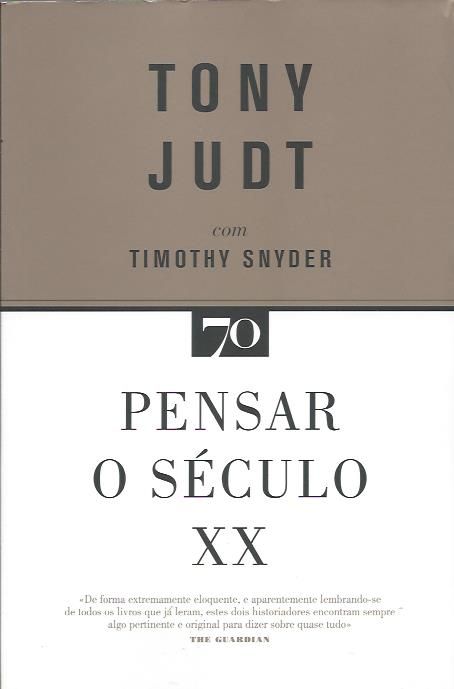 Pensar o Século XX_Tony Judt_Edições 70