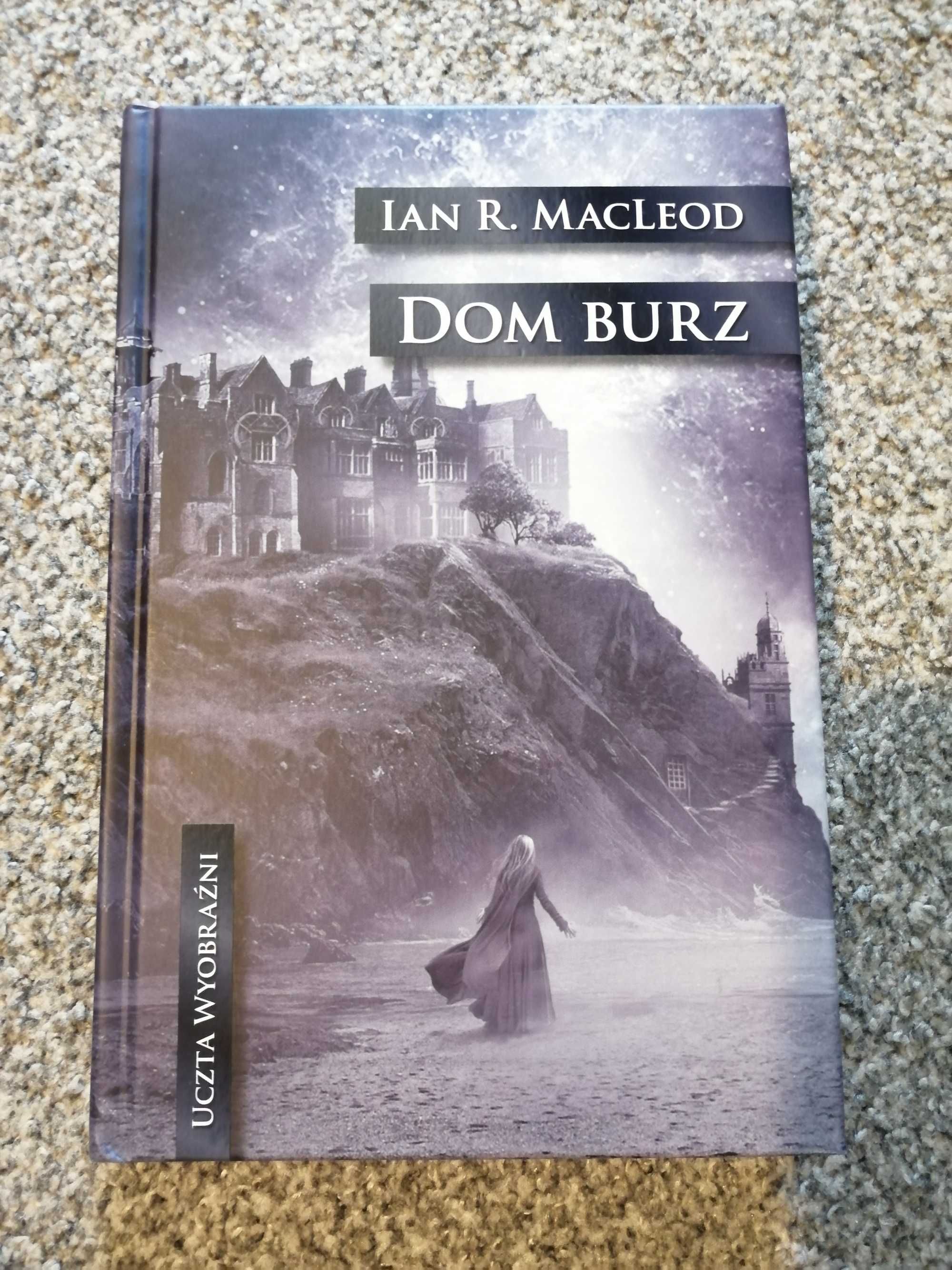 Ian R. MacLeod Dom Burz