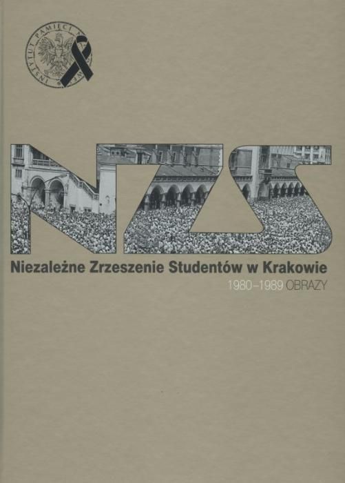 Niezależne Zrzeszenie Studentów w Krakowie Obrazy 1980 - 1989 IPN