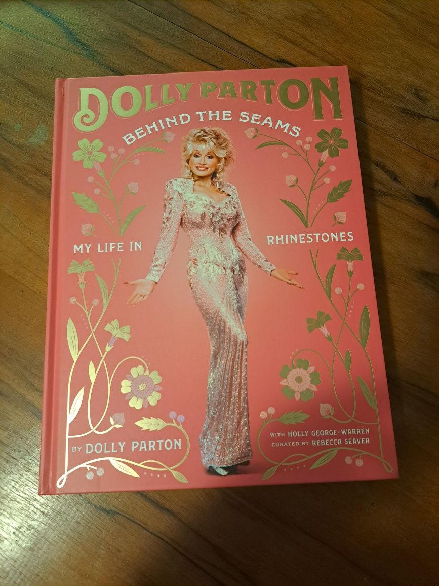 Dolly Parton Behind the Seams. My life in Rhinestones