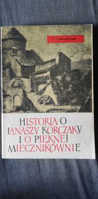 Historia o Januszu Korczaku i o pięknej Miecznikównie-J. I. Kraszewski