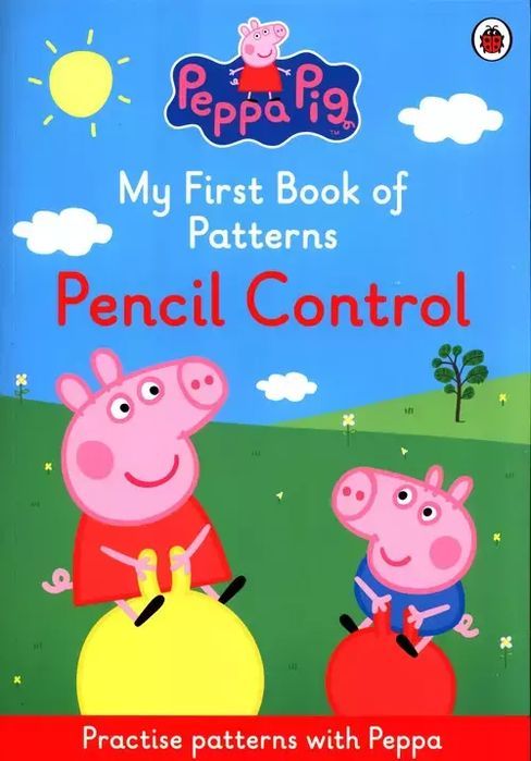 Peppa Pig: My First Book of patterns Pencil control. Ladybird