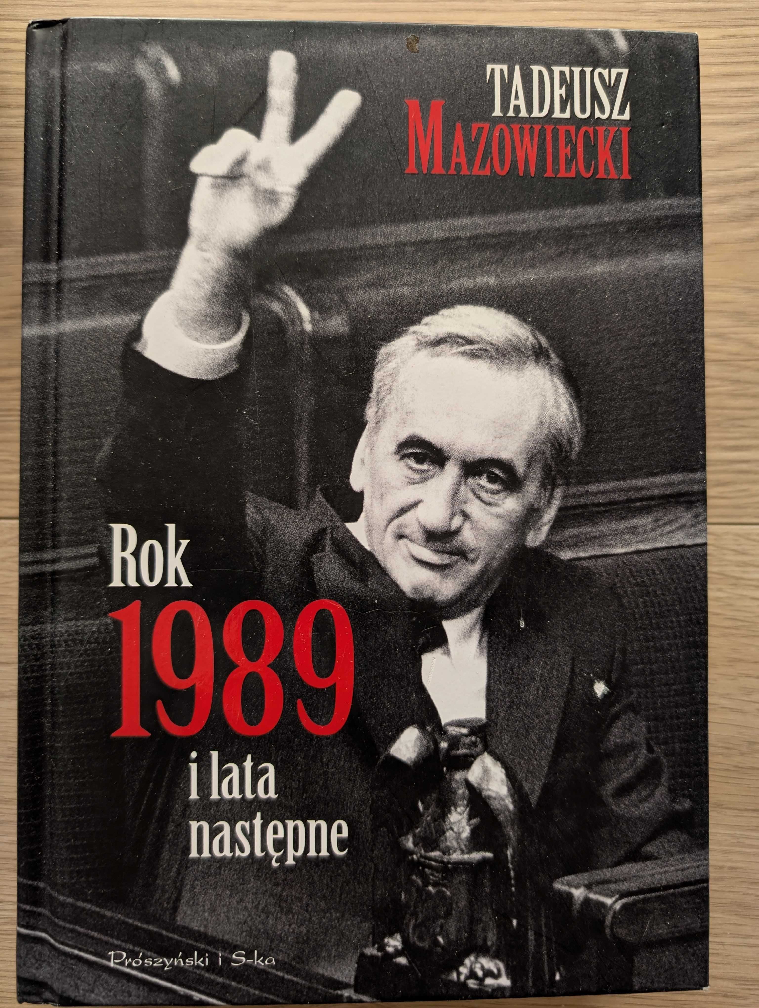 Tadeusz Mazowiecki ;Rok 1989 i lata następne.