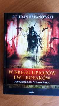 Bohdan Baranowski w kręgu upiorów i wilkołaków demonologia słowiańska