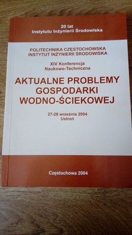 Inżynieria środowiska Aktualne problemy gospodarki wodno-ściekowej