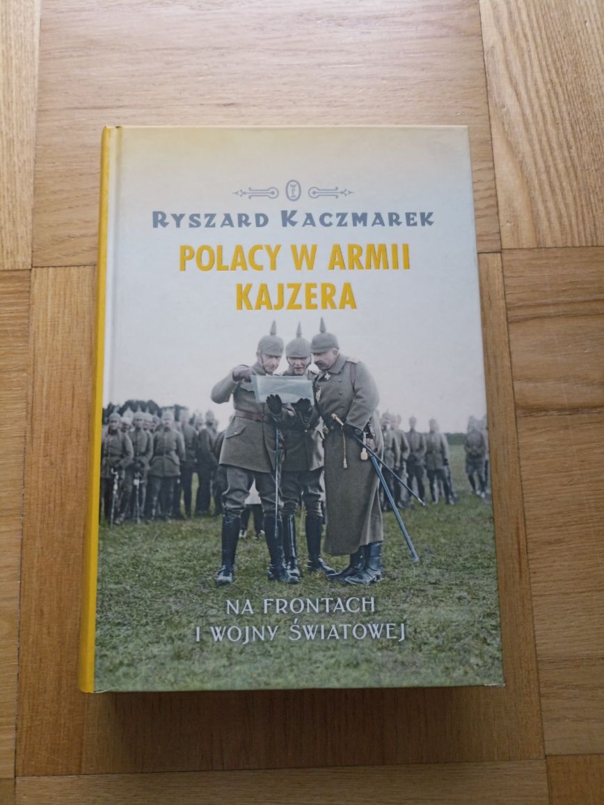 Polacy w armii Kajzera Ryszard Kaczmarek