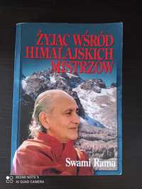 Swami Rama Żyjąc wśrod Himalajskich mistrzów