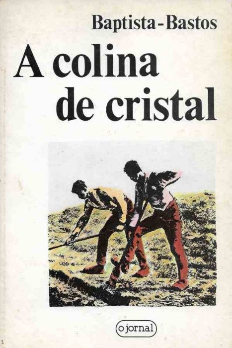 A colina de cristal - Baptista-Bastos