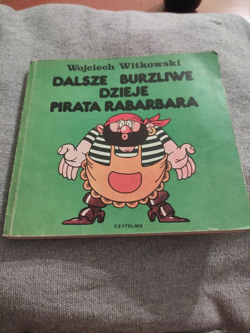 Dalsze burzliwe dzieje pirata Rabarbara Wojciech Witkowski
