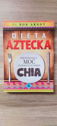 Dieta aztecka. Odchudzająca moc cudownych nasion chia
- Bob Arnot