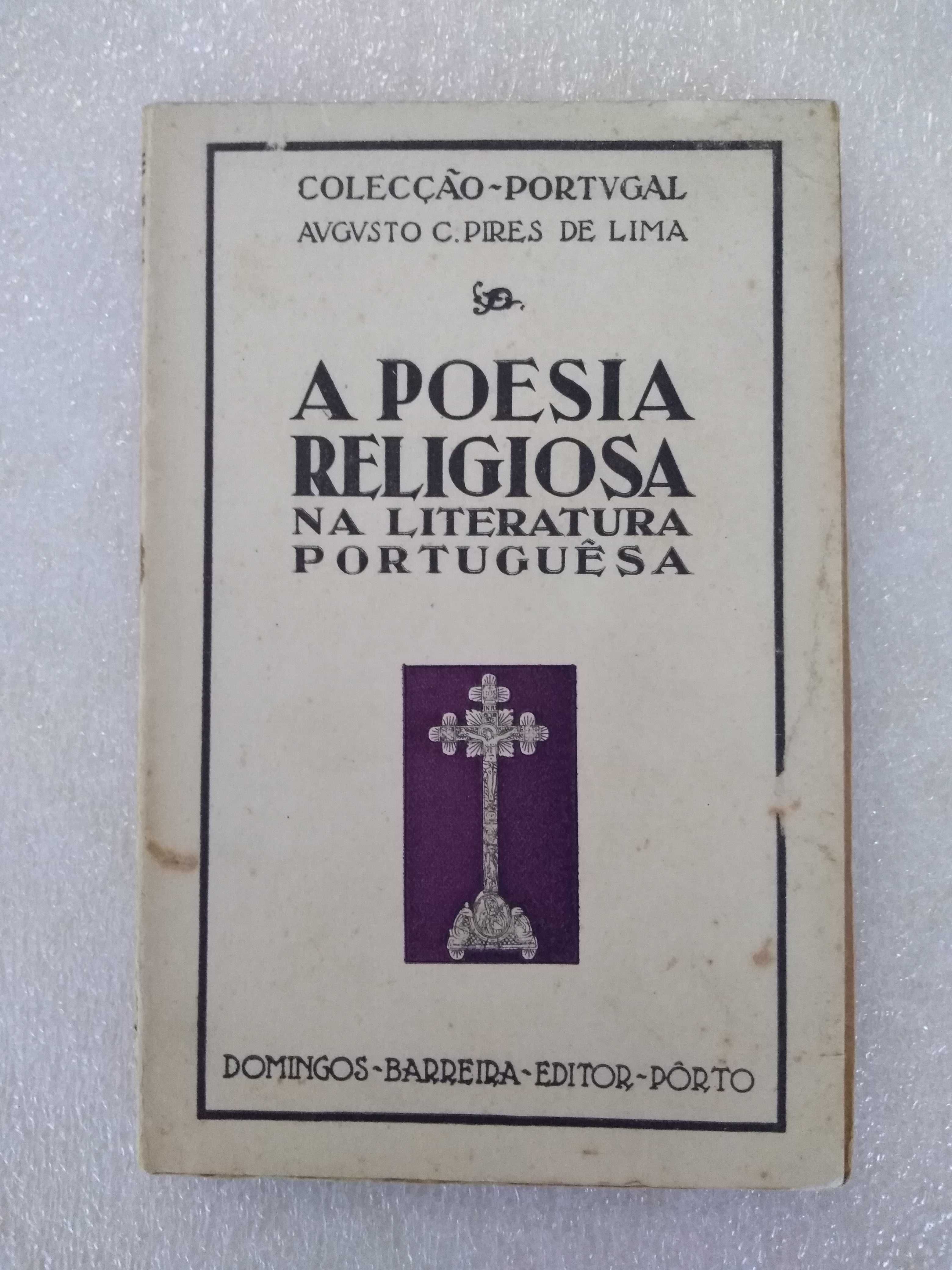 A Poesia Religiosa na Literatura Portuguesa
Prefácio A Pires de Lima.