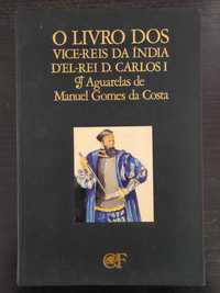 livro: “O livro dos Vice-Reis da Índia d’El-Rei D. Carlos I“