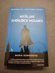 Myśl jak Sherlock Holmes Maria Konnikova