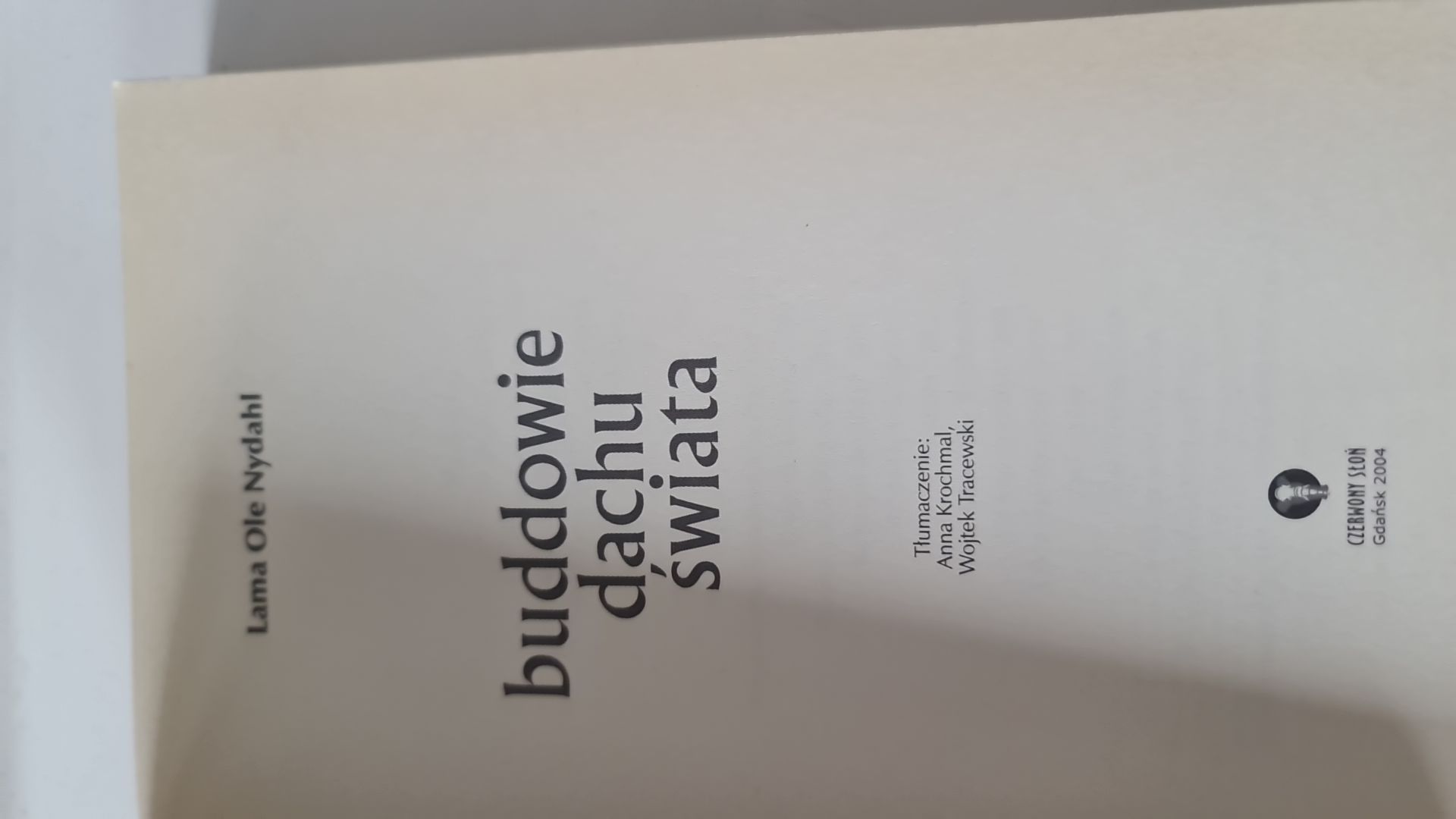 Buddowie dachu świata Lama Ole Nydahl buddyzm dziś