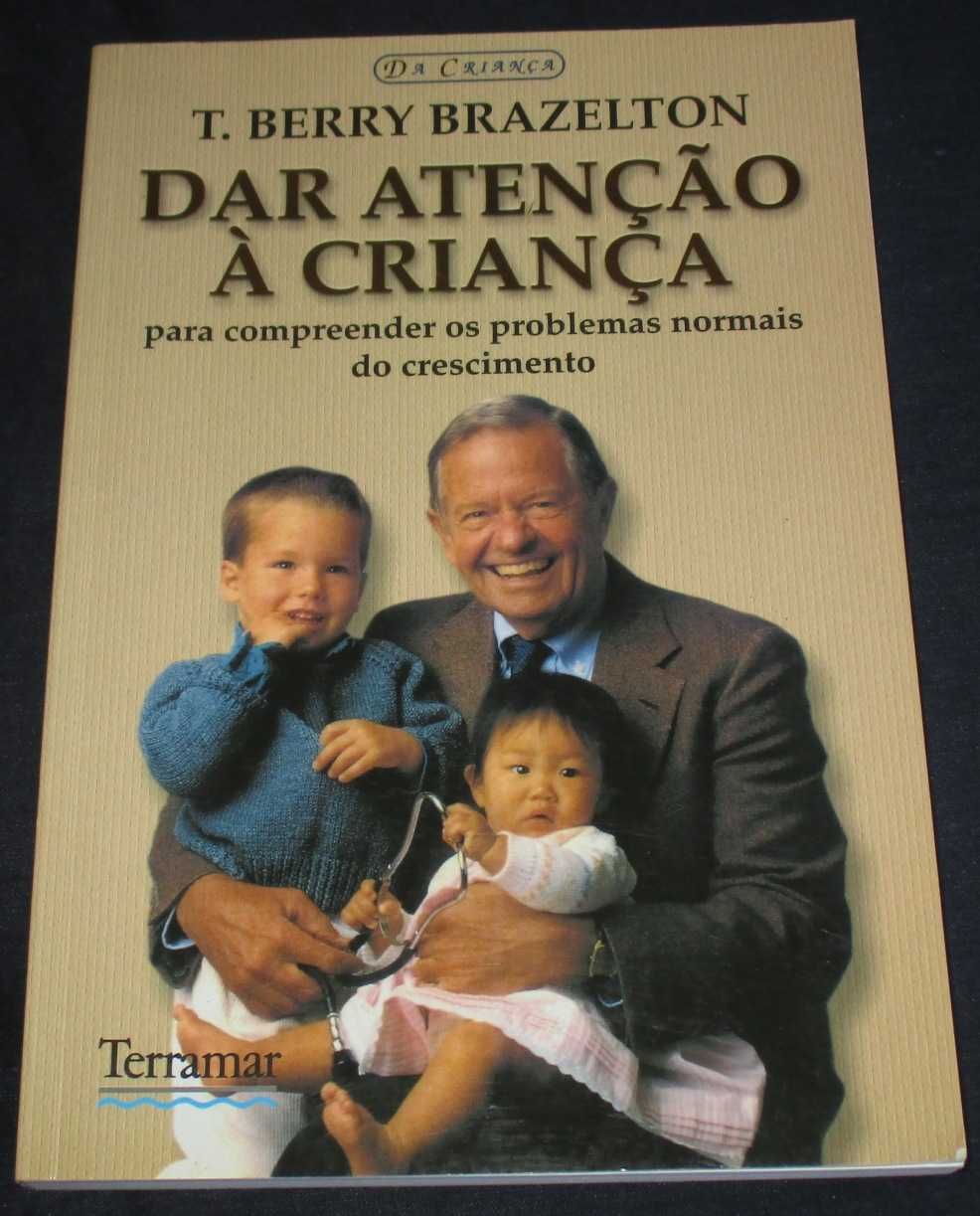 Livro Dar Atenção à Criança T. Berry Brazelton