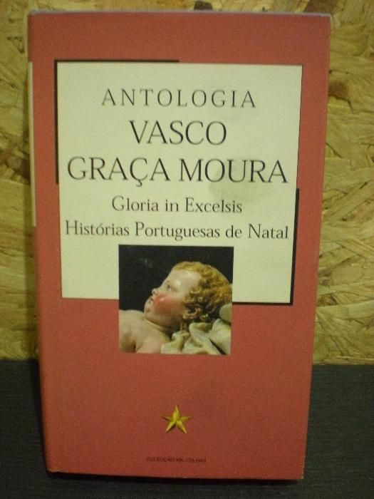 Antologia de Vasco Graça Moura "Gloria in excelsis Histórias Portugues