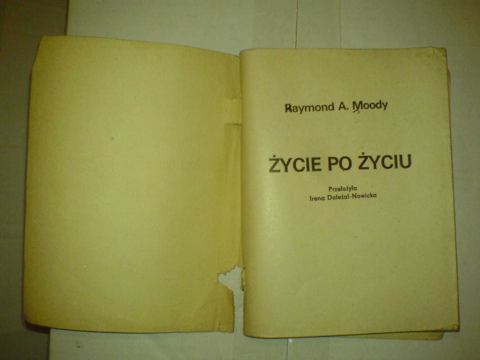 Życie po Życiu Raymond A. Moody 1975 r. 157 str. Format B5 stan dobry