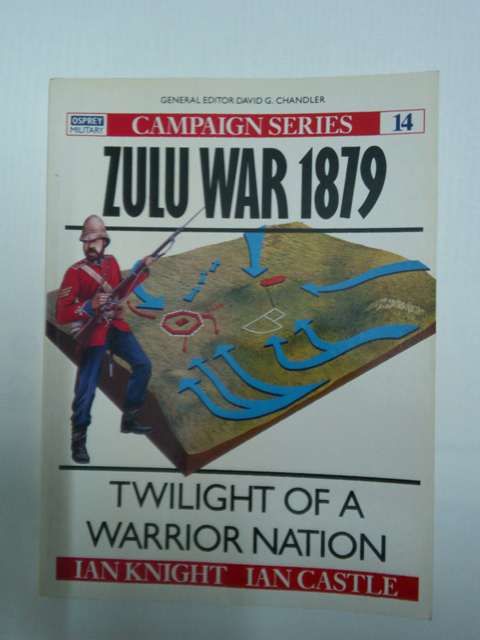 Zulu War 1879. Twilight of a Warrior Nation