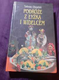 Tadeusz Olszański- Podróże z łyżką i widelcem